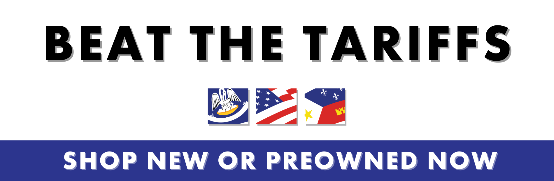 Beat the Tariffs Shop New or Pre Owned now